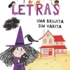 Aprende a leer en el país de las letras 1 - Una brujita sin varita