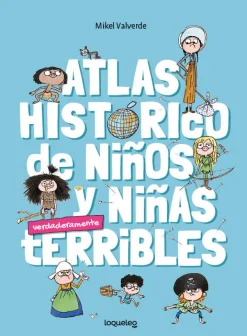 Atlas histórico para niños y niñas terribles
