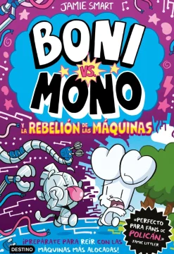 Boni vs. Mono 6 - La rebelión de las máquinas