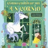 Cómo cultivar un unicornio