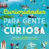 Curiosidades para gente curiosa