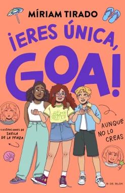 Me llamo Goa 12 · ¡Eres única, Goa! (Aunque no lo creas)