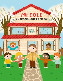 Mi cole, un lugar lleno de magia