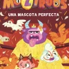 Moztruos 10 - Una mascota perfecta
