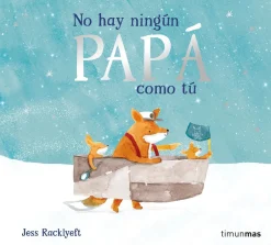 No hay ningún papá como tu