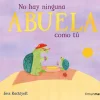 No hay ninguna abuela como tú