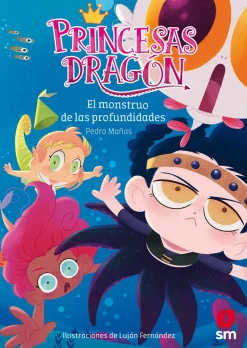 Princesas Dragón 6 - El monstruo de las profundidades