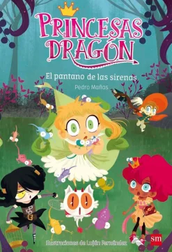 Princesas Dragón 2 - El pantano de las sirenas