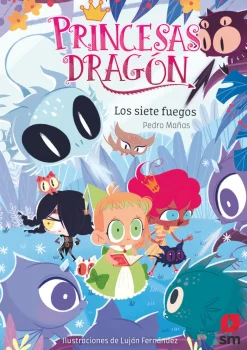 Princesas Dragón 11 - Los siete fuegos
