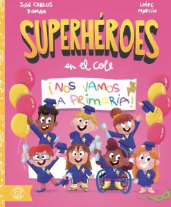 Superhéroes en el cole - ¡Nos vamos a primaria!