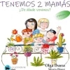 Tenemos 2 mamás ¿De donde venimos?